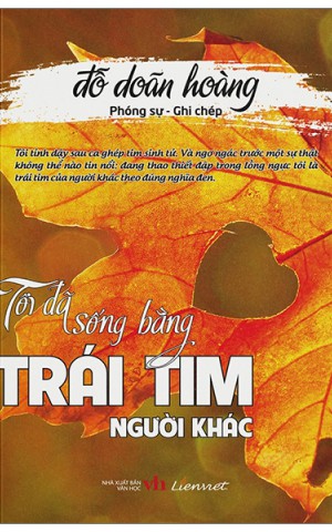 Tôi đã sống bằng trái tim người khác