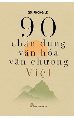 90 chân dung văn hoá - văn chương Việt