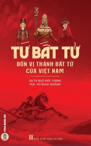 Tứ bất tử : Bốn vị Thánh bất tử của Việt Nam