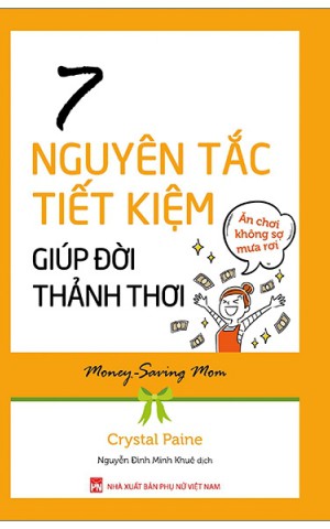 7 nguyên tắc tiết kiệm giúp đời thảnh thơi