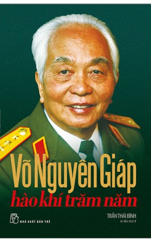 Võ Nguyên Giáp - Hào khí trăm năm