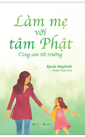 Làm mẹ với tâm Phật: Cùng con tới trường