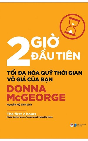2 giờ đầu tiên tối đa hoá quỹ thời gian vô giá của bạn