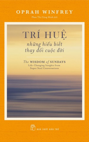 Trí huệ: Những hiểu biết thay đổi cuộc đời