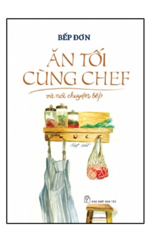 Ăn tối cùng Chef và nói chuyện bếp