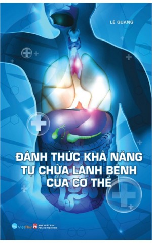 Đánh thức khả năng tự chữa lành bệnh của cơ thể