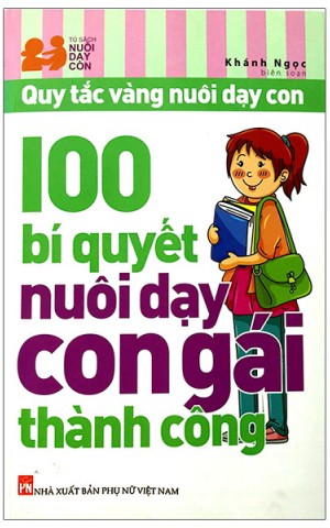 100 bí quyết nuôi dạy con gái thành công