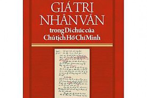 Giá trị nhân văn trong Di chúc của Chủ tịch Hồ Chí Minh 