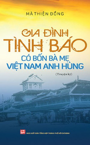 Video giới thiệu sách kỳ 06/2025: Gia đình tình báo có bốn bà mẹ Việt Nam anh hùng