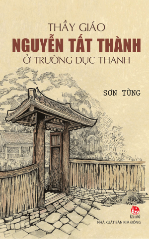 Video Giới thiệu sách kỳ 01 tháng 11/2025: Thầy giáo Nguyễn Tất Thành ở trường Dục Thanh