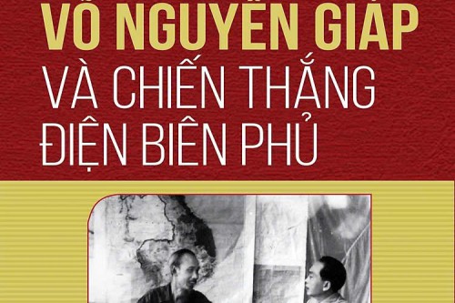 Video Giới thiệu sách: “Hồ Chí Minh, Võ Nguyên Giáp và chiến thắng Điện Biên Phủ